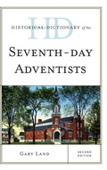 Cover: Historical Dictionary of the Seventh-Day Adventists - Rowman & Littlefield Publishers