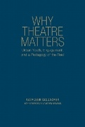 Cover: Why Theatre Matters - University of Toronto Press