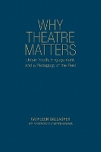 Enlarge image Cover: Why Theatre Matters - University of Toronto Press