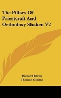 Cover: The Pillars Of Priestcraft And Orthodoxy Shaken V2 - Kessinger Publishing