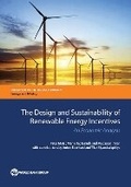 Cover: The Design and Sustainability of Renewable Energy Incentives - World Bank Publications