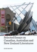 Cover: Selected Essays on Canadian, Australian and New Zealand Literatures - Cambridge Scholars Publishing