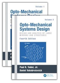 Enlarge image Cover: Opto-Mechanical Systems Design, Two Volume Set - CRC Press
