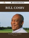Cover: Bill Cosby 66 Success Facts - Everything You Need to Know about Bill Cosby - Emereo Publishing