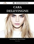 Cover: Cara Delevingne 32 Success Facts - Everything You Need to Know about Cara Delevingne - Emereo Publishing