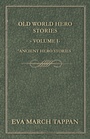 Cover: Old World Hero Stories - Volume I - Ancient Hero Stories - White Press