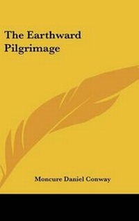 Abbildung von: The Earthward Pilgrimage - Kessinger Publishing