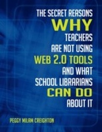 Abbildung von: The Secret Reasons Why Teachers Are Not Using Web 2.0 Tools and What School Librarians Can Do about It - Linworth Publishing