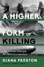 Cover: A Higher Form of Killing - Bloomsbury Press
