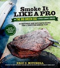 Cover: Smoke it Like a Pro on the Big Green Egg and Other Ceramic Cookers - Page Street Publishing Co.