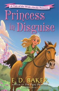 Enlarge image Cover: Princess in Disguise - Bloomsbury Childrens Books