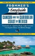 Cover: Frommer's EasyGuide to Cancun and the Caribbean Coast of Mexico - FrommerMedia