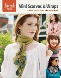 Enlarge image Cover: Mini Scarves & Wraps - Taunton Press Inc