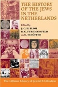 Cover: The History of the Jews in the Netherlands - The Littman Library of Jewish Civilization