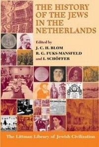 Enlarge image Cover: The History of the Jews in the Netherlands - The Littman Library of Jewish Civilization