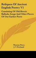 Cover: Reliques Of Ancient English Poetry V1 - Kessinger Publishing
