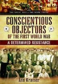 Cover: Conscientious Objectors of the First World War - Pen & Sword Books Ltd