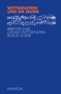 Cover: Wittgenstein und die Musik - Haymon Verlag
