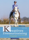 Cover: Kreatives Dressurtraining - Cadmos Verlag