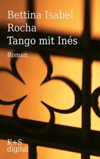 Abbildung von: Tango mit Inés - Verlag Krug & Schadenberg