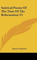 Cover: Satirical Poems Of The Time Of The Reformation V1 - Kessinger Publishing