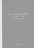 Cover: Cristina Iglesias, Thomas Struth - Constructions of the Imagination - Ivorypress