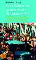 Cover: Was haben Sie gemacht, als die Mauer fiel? - BEBUG