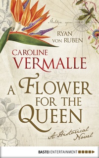 Abbildung von: A Flower for the Queen - Bastei Lübbe