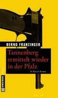 Cover: Tannenberg ermittelt wieder in der Pfalz - Gmeiner-Verlag