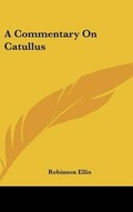 Cover: A Commentary On Catullus - Kessinger Publishing Co