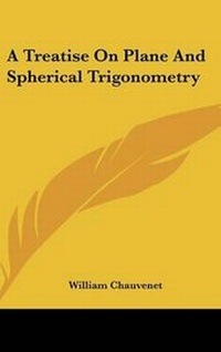 Abbildung von: A Treatise On Plane And Spherical Trigonometry - Kessinger Publishing