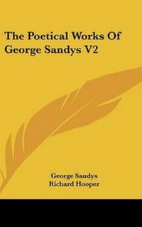 Enlarge image Cover: The Poetical Works Of George Sandys V2 - Kessinger Publishing