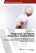 Cover: Diagnostik im Faszien Distorsions Modell (FDM) - AV Akademikerverlag
