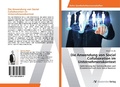 Cover: Die Anwendung von Social Collaboration im Unternehmenskontext - AV Akademikerverlag