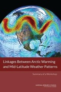 Cover: Linkages Between Arctic Warming and Mid-Latitude Weather Patterns - National Academies Press