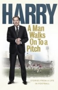 Enlarge image Cover: A Man Walks On To a Pitch - Ebury Digital