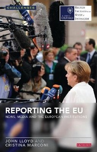 Enlarge image Cover: Reporting the EU - I.B. Tauris