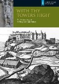 Cover: With Thy Towers High - Historic Environment Scotland
