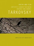 Cover: Poetry and Film: Artistic Kinship Between Arsenii and Andrei Tarkovsky - Tate Publishing
