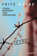 Cover: L&uuml;gen, Betr&uuml;gen und Vertuschen - Fischer, R. G.