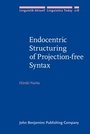 Cover: Endocentric Structuring of Projection-free Syntax - John Benjamins Publishing Co