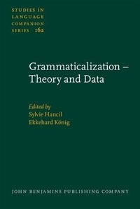 Enlarge image Cover: Grammaticalization - Theory and Data - John Benjamins Publishing Company