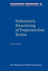 Enlarge image Cover: Endocentric Structuring of Projection-free Syntax - John Benjamins Publishing Company