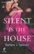 Cover: Silent Is the House - Mills & Boon