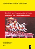 Cover: Indologie und S&uuml;dasienstudien in Berlin: Geschichte und Positionsbestimmung - trafo Wissenschaftsverlag