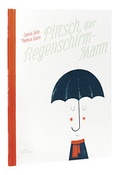 Cover: Plitsch, der Regenschirm-Mann - Die Gestalten Verlag
