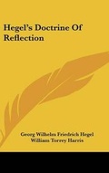 Cover: Hegel's Doctrine Of Reflection - Kessinger Publishing