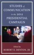 Cover: Studies of Communication in the 2012 Presidential Campaign - Lexington Books