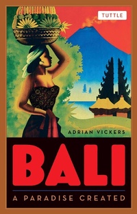 Abbildung von: Bali: A Paradise Created - Tuttle Publishing