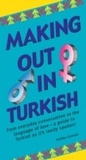 Cover: Making Out in Turkish - Tuttle Publishing